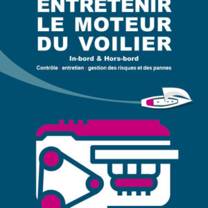 Entretenir le moteur du voilier : in-bord & hors-bord