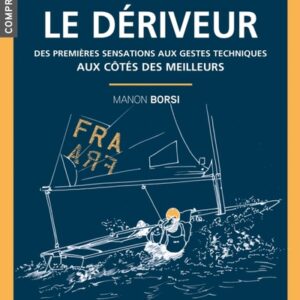 Tout sur le dériveur