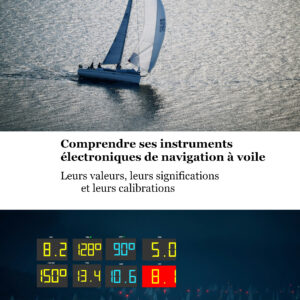 Guide pratique – Comprendre ses instruments électroniques de navigation à voile