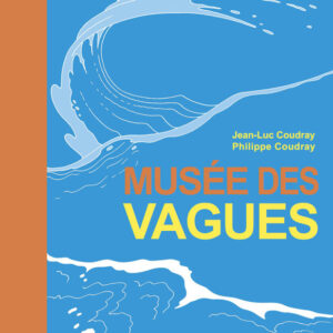 Musée des Vagues