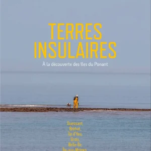 Terres insulaires, A la découverte des îles du Ponant