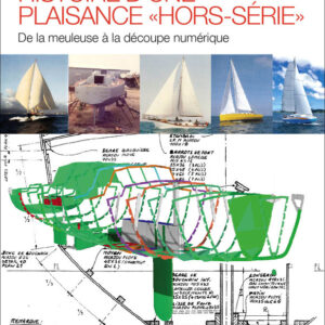 Histoire d'une plaisance «hors-série»