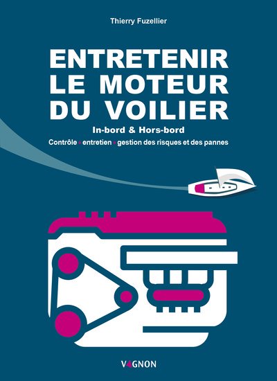 Entretenir le moteur du voilier : in-bord & hors-bord